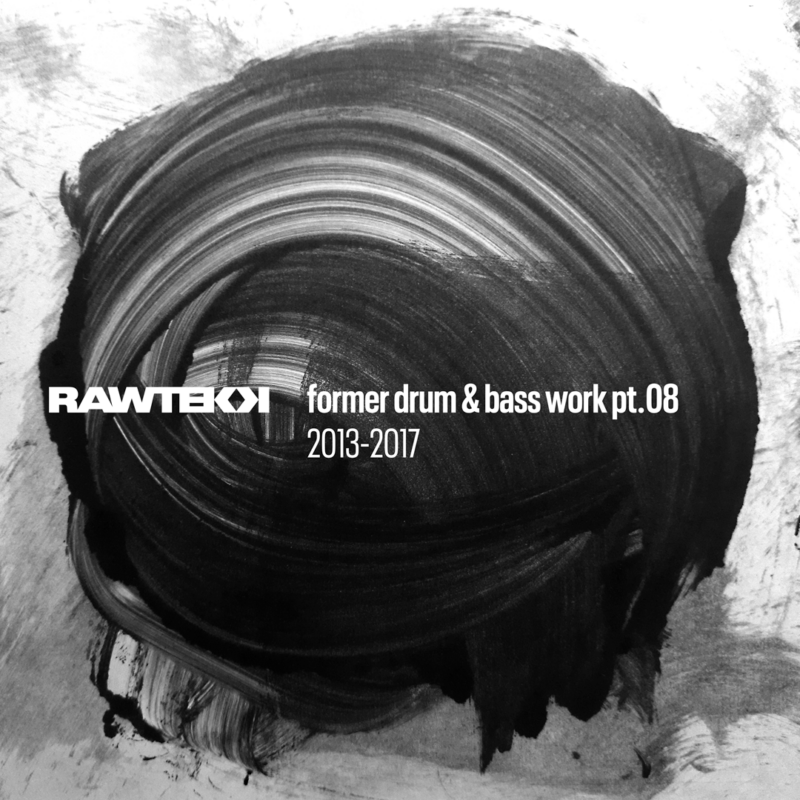 Rawtekk Former Drum and Bass Work Pt.08